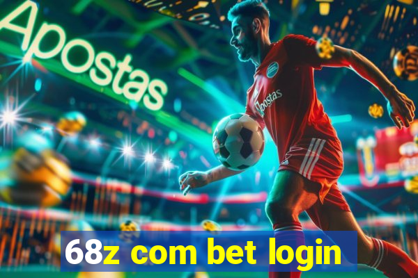 68z com bet login